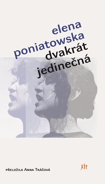 Levně Dvakrát jedinečná - Elena Poniatowska