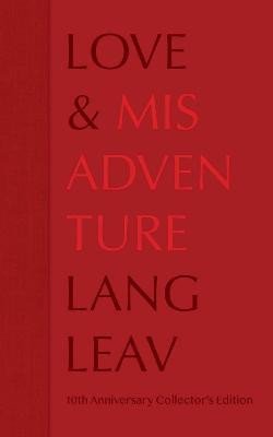 Love &amp; Misadventure 10th Anniversary Collector´s Edition - Lang Leav