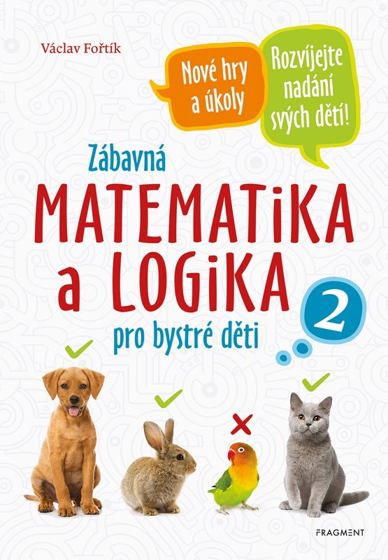 Levně Zábavná matematika a logika pro bystré děti 2 - Václav Fořtík