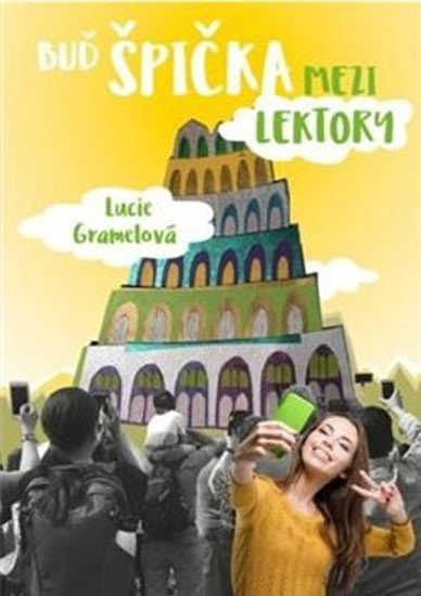 Levně Buď špička mezi lektory - Lucie Gramelová