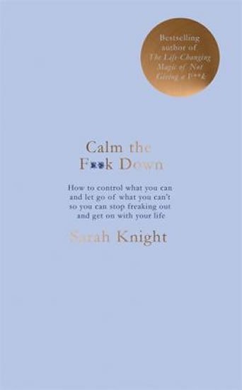 Calm the F**k Down, 1. vydání - Sarah Knight