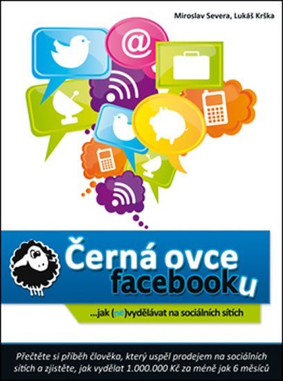 Levně Černá ovce facebooku... jak (ne)vydělávat na sociálních sítích - Lukáš Krška
