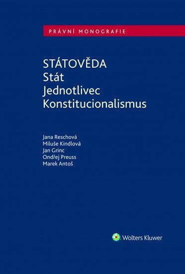 Levně Státověda - Stát, Jednotlivec, Konstitucionalismus - Jana Reschová