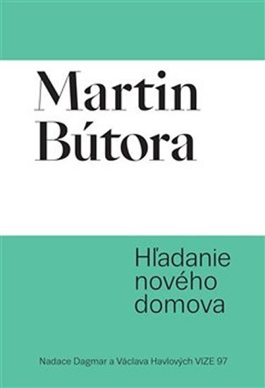 Levně Hľadanie nového domova - Martin Bútora