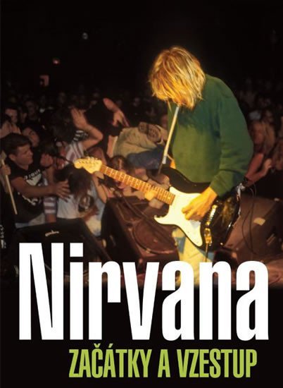 Levně Nirvana - Začátky a vzestup - Gillian G. Gaar
