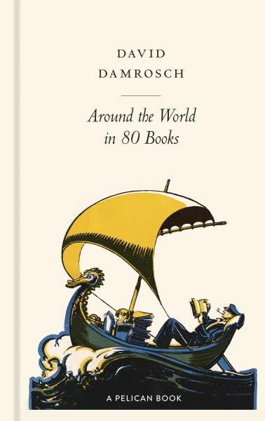 Levně Around the World in 80 Books: A Literary Journey - David Damrosch