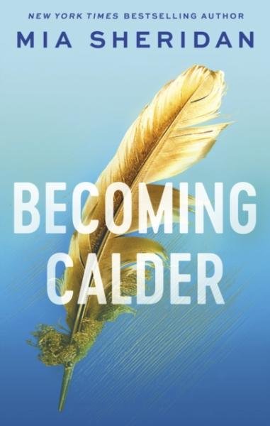 Levně Becoming Calder - Mia Sheridan