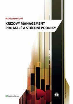 Product detail of Krizový management pro malé a střední podniky - Marie Mikušová