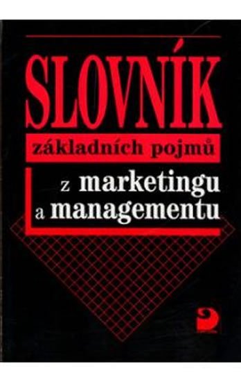Slovník základních pojmů z marketingu a managementu - Jitka Vysekalová