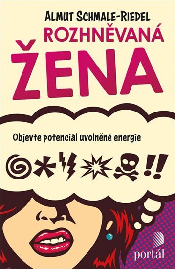 Rozhněvaná žena - Objevte potenciál uvolněné energie - Almut Schmale-Riedel