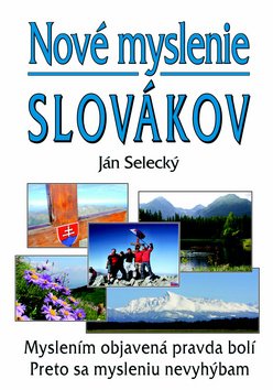 Levně Nové myslenie Slovákov - Ján Selecký