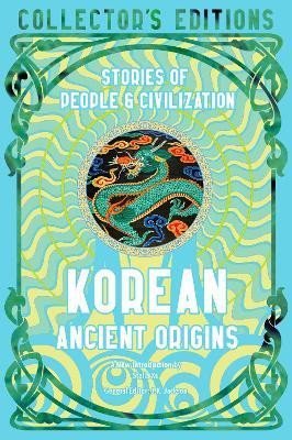 Levně Korean Ancient Origins: Stories of People &amp; Civilization - Stella Xu