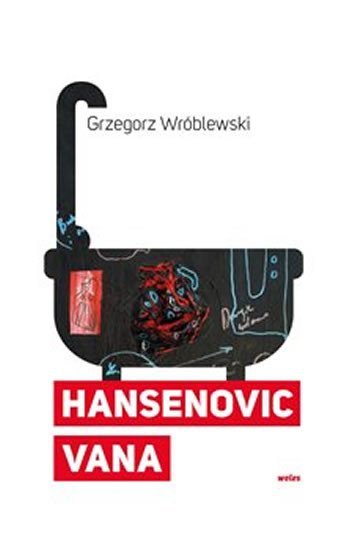 Levně Hansenovic vana - Grzegorz Wróblewski