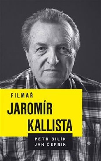 Levně Filmař Jaromír Kallista - Petr Bilík