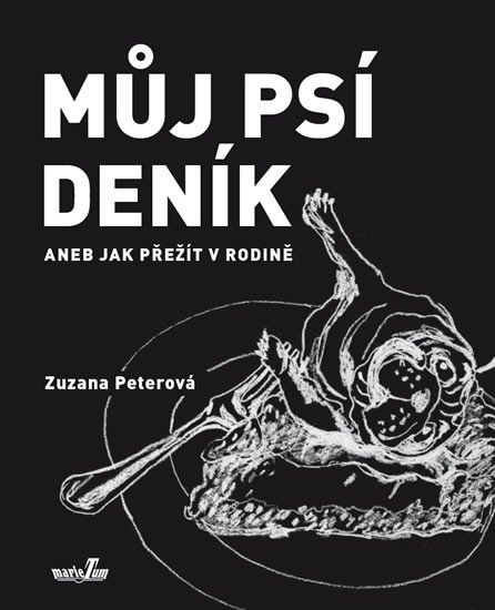 Levně Můj psí deník aneb Jak přežít v rodině - Zuzana Peterová