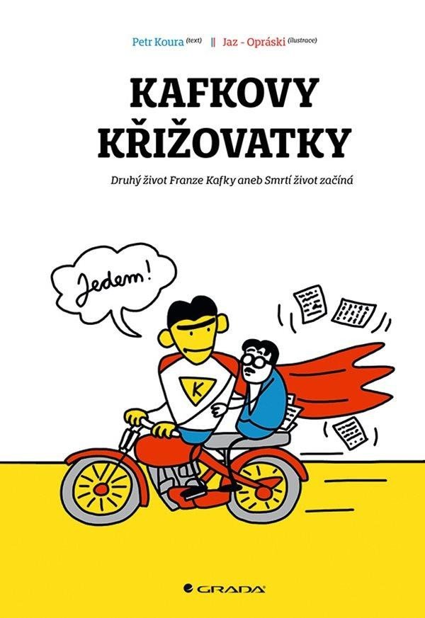 Levně Kafkovy křižovatky - Druhý život Franze Kafky aneb Smrtí život začíná - Petr Koura