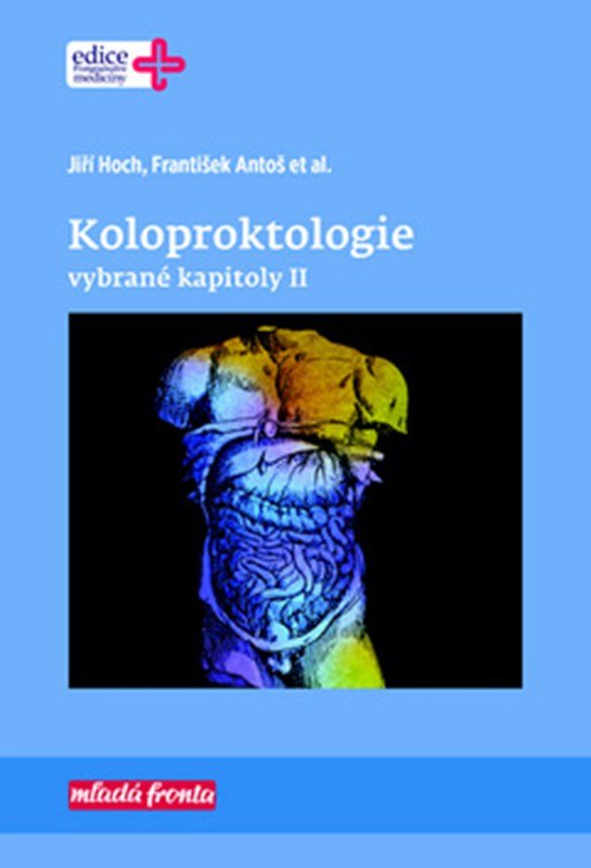 Levně Koloproktologie - vybrané kapitoly II - František Antoš