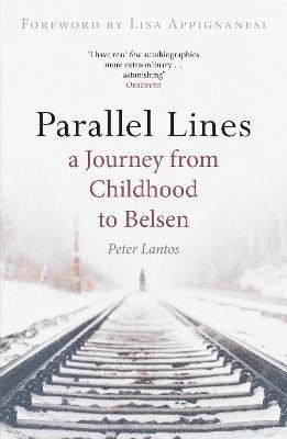 Levně Parallel Lines : A Journey from Childhood to Belsen - Peter Lantos