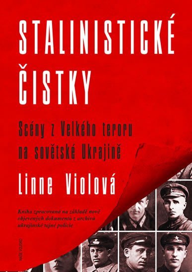Levně Stalinistické čistky - Scény z Velkého teroru na sovětské Ukrajině - Lynne Viola