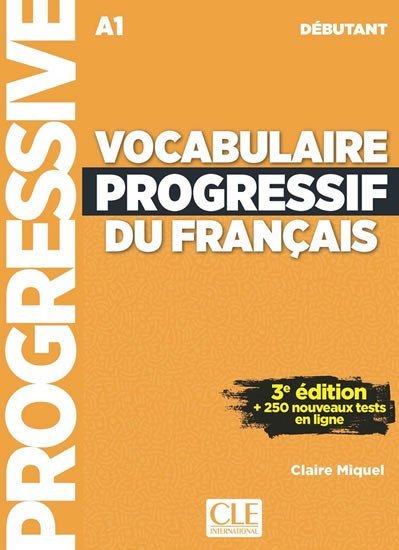 Vocabulaire progressif du francais: Débutant Livre + CD audio, 3. édition - Claire Miquel