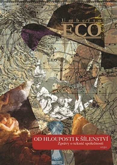 Levně Od hlouposti k šílenství - Zprávy o tekuté společnosti - Umberto Eco