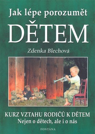 Levně Jak lépe porozumět dětem - Zdenka Blechová