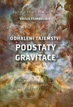 Levně Odhalení tajemství podstaty gravitace - Vasilis Stambolidis
