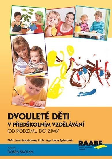 Levně Dvouleté děti v předškolním vzdělávání - Od podzimu do zimy - Jana Kropáčková