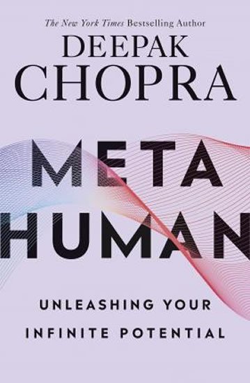 Levně Metahuman : Unleashing your infinite potential - Deepak Chopra