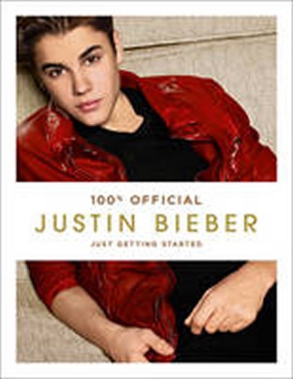 Levně Justin Bieber: Just Getting Started - Justin Bieber