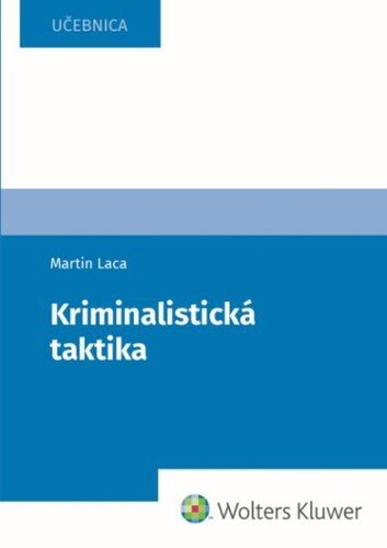 Levně Kriminalistická taktika - Martin Laca