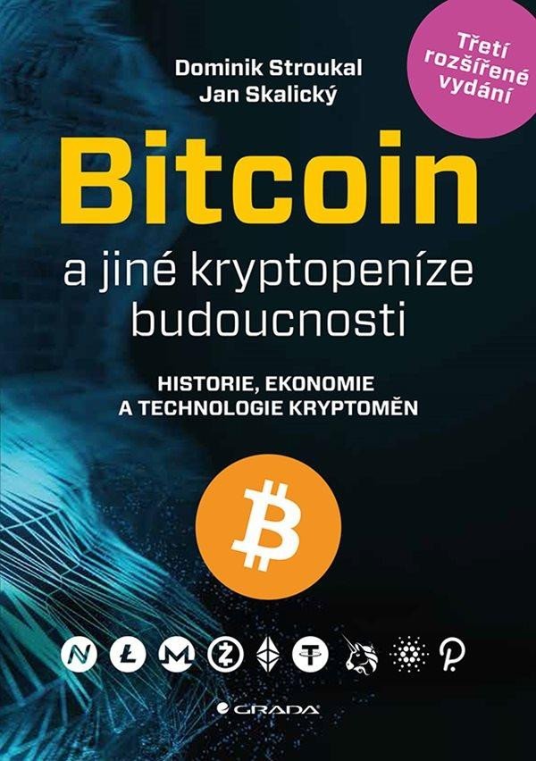 Bitcoin a jiné kryptopeníze budoucnosti, 3. vydání - Jan Skalický