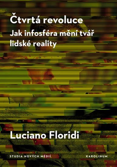 Levně Čtvrtá revoluce Jak infosféra mění tvář lidské reality - Luciano Floridi