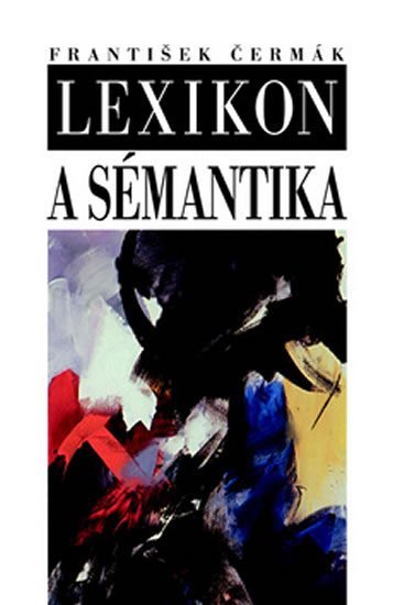 Levně Lexikon a sémantika - František Čermák