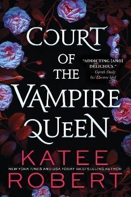 Levně Court of the Vampire Queen - Katee Robert