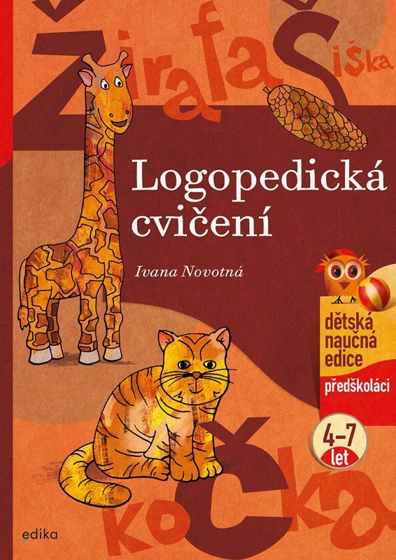 Logopedická cvičení předškoláci 4-7 let, 3. vydání - Ivana Novotná