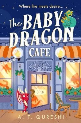 Baby Dragon Cafe - A. T. Qureshi