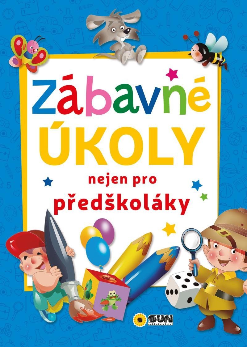 Levně Zábavné úkoly nejen pro předškoláky