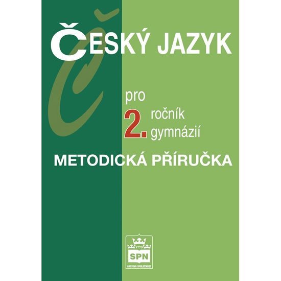 Levně Český jazyk pro 2.ročník gymnázií - Metodická příručka - Jiří Kostečka