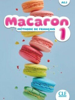 Levně Macaron A1.1 Livre de l´élève - Cabrera, Adrian; Payet, Adrien