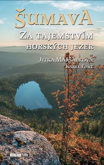 Levně Šumava - Za tajemstvím horských jezer - Karel Fořt