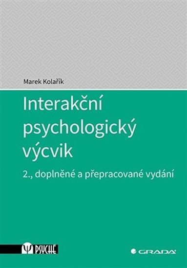 Levně Interakční psychologický výcvik - Marek Kolařík