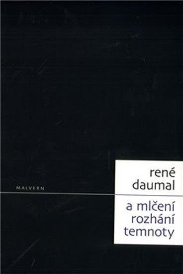 Levně A mlčení rozhání temnoty - René Daumal