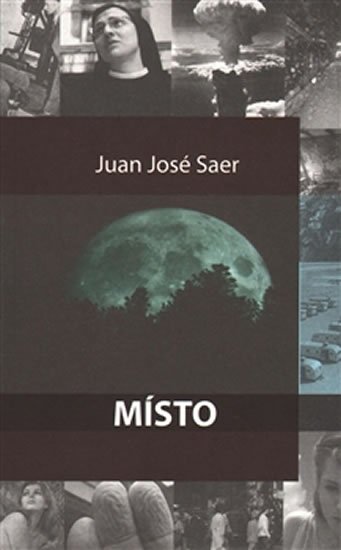 Levně Místo - Juan José Saer