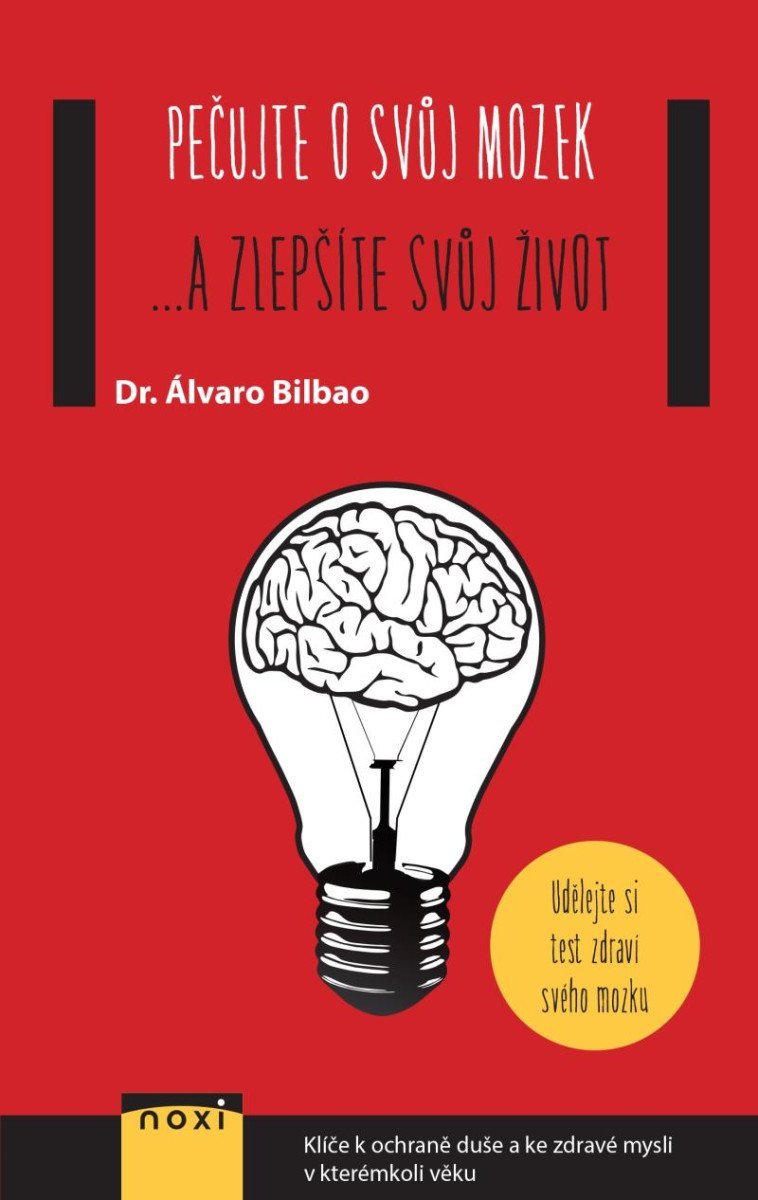 Levně Pečujte o svůj mozek ...a zlepšíte svůj život - Álvaro Bilbao