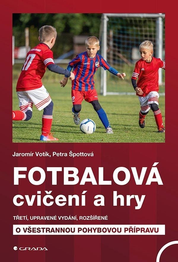 Levně Fotbalová cvičení a hry, 3. vydání - Jaromír Votík