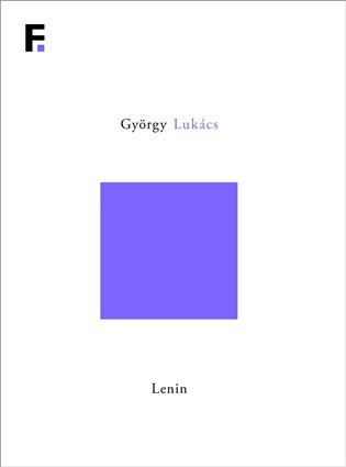 Levně Lenin - Studie o souvislosti jeho myšlení - György Lukács