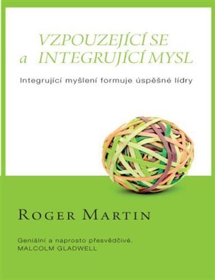 Vzpouzející se a integrující mysl - Roger L. Martin