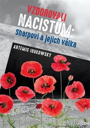 Levně Vzdorovali nacistům: Sharpovi a jejich válka - Artemis Joukowsky