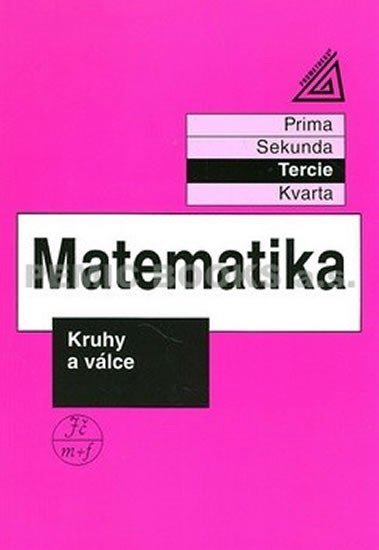 Matematika pro nižší třídy víceletých gymnázií - Kruhy a válce - Jiří Herman